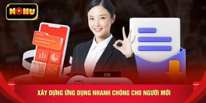 Xây dựng ứng dụng nhanh chóng cho người mới
